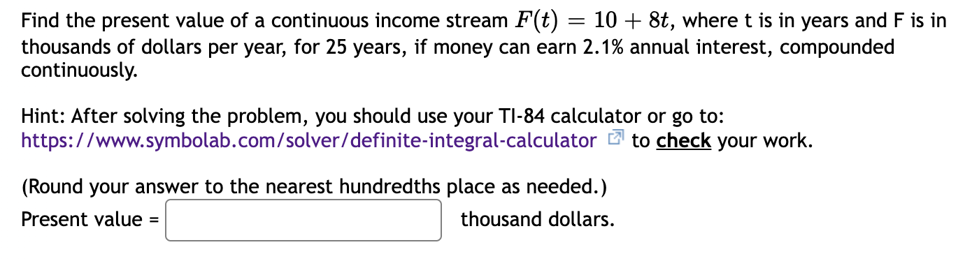 Solved Find the present value of a continuous income stream | Chegg.com