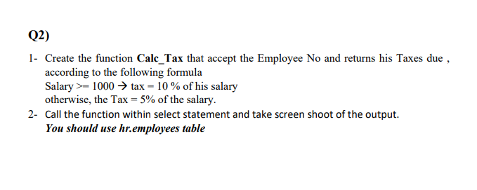 Solved Q2) 1- Create the function Calc_Tax that accept the | Chegg.com