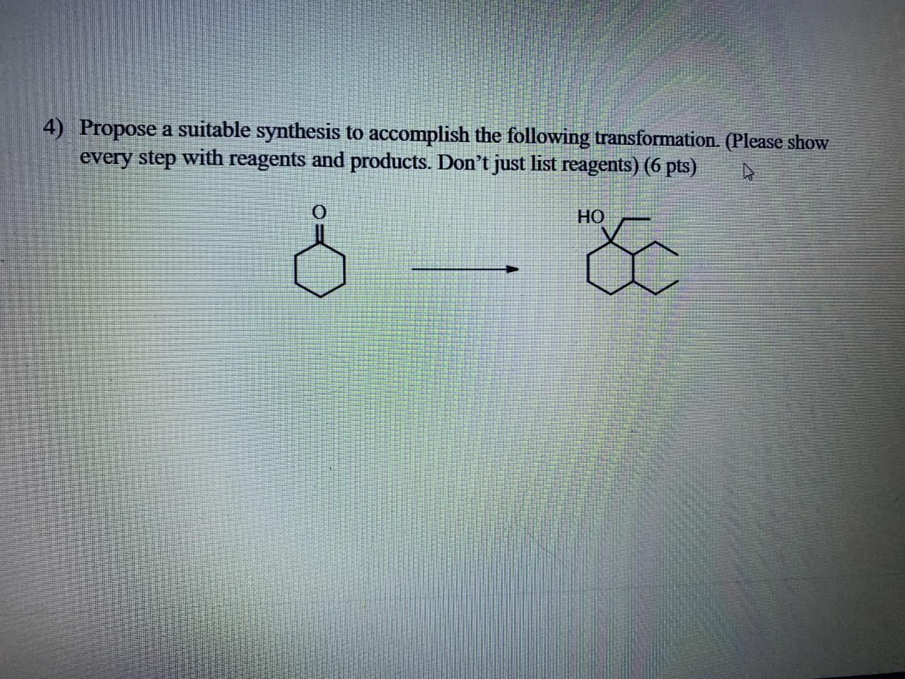 Solved 4) Propose A Suitable Synthesis To Accomplish The | Chegg.com