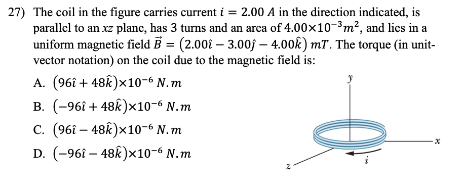 Solved 27) The coil in the figure carries current i = 2.00 A | Chegg.com