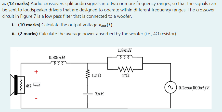 Solved a. (12 marks) Audio crossovers split audio signals | Chegg.com