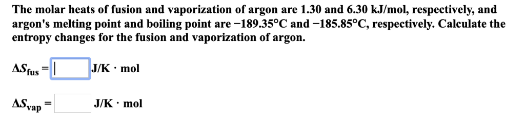 Solved The Molar Heats Of Fusion And Vaporization Of Argon Chegg