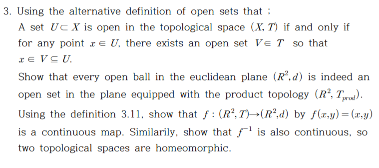 Solved 3. Using the alternative definition of open sets that | Chegg.com