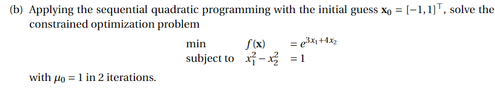 Solved So basically need to solve using sequential quadratic | Chegg.com