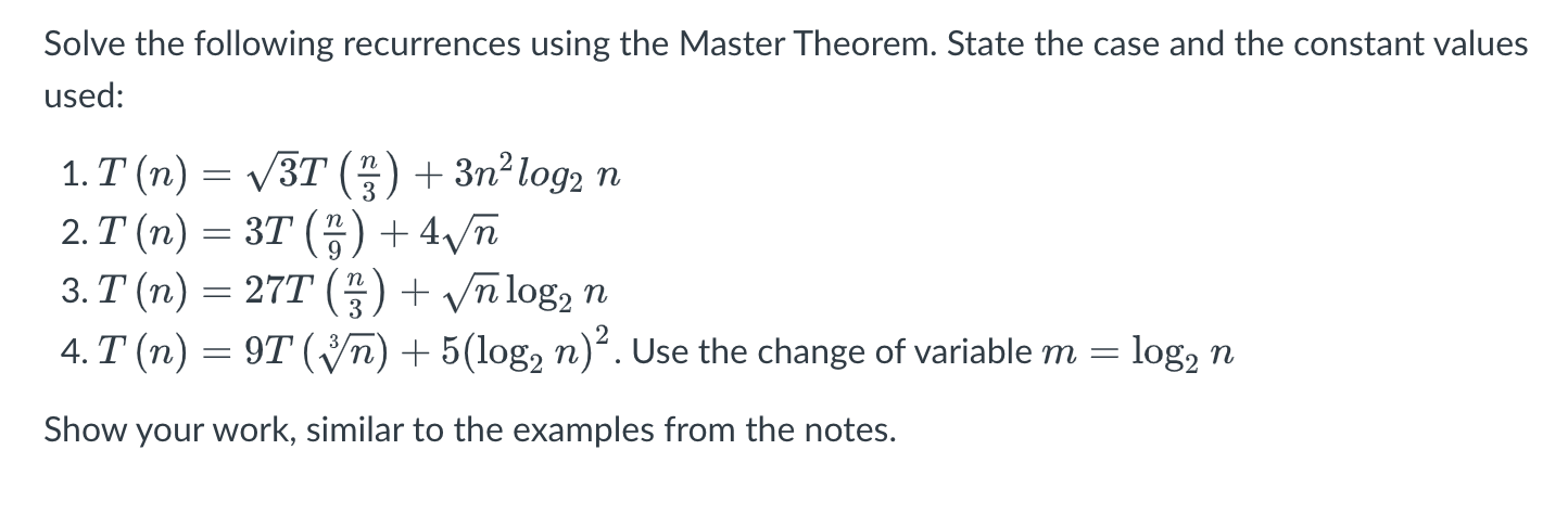 Solved Solve the following recurrences using the Master | Chegg.com