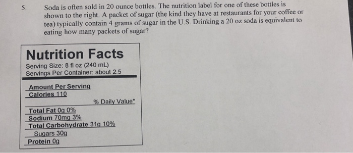 Solved Soda is often sold in 20 ounce bottles. The nutrition