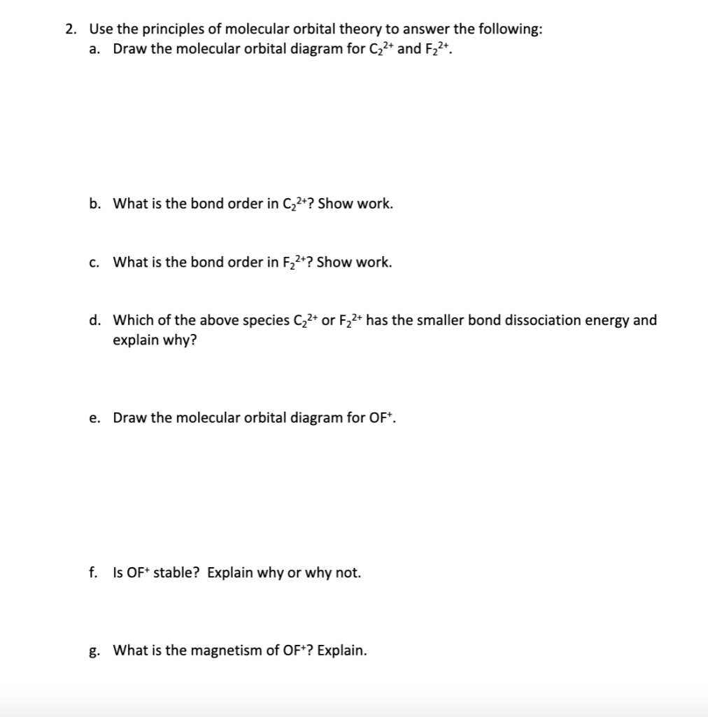 Solved 2. Use the principles of molecular orbital theory to | Chegg.com