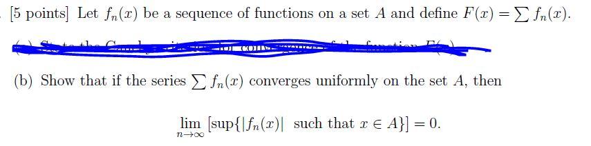 Solved Real Analysis series of functions example Please | Chegg.com