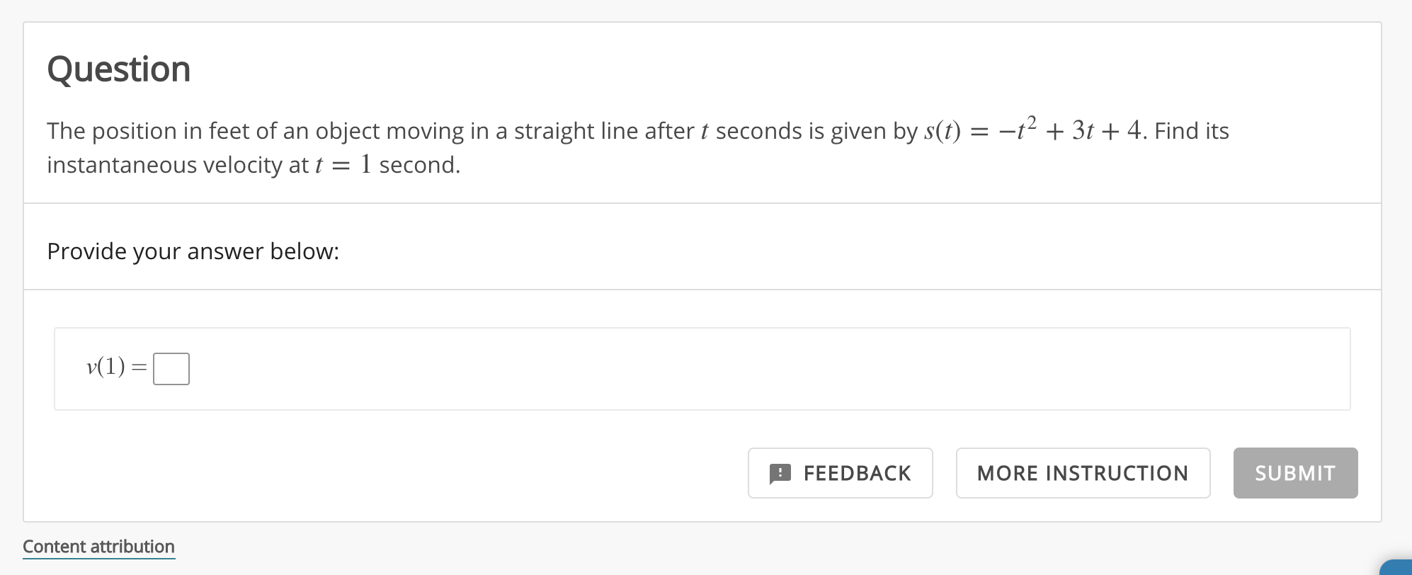 Solved Question The position in feet of an object moving in | Chegg.com