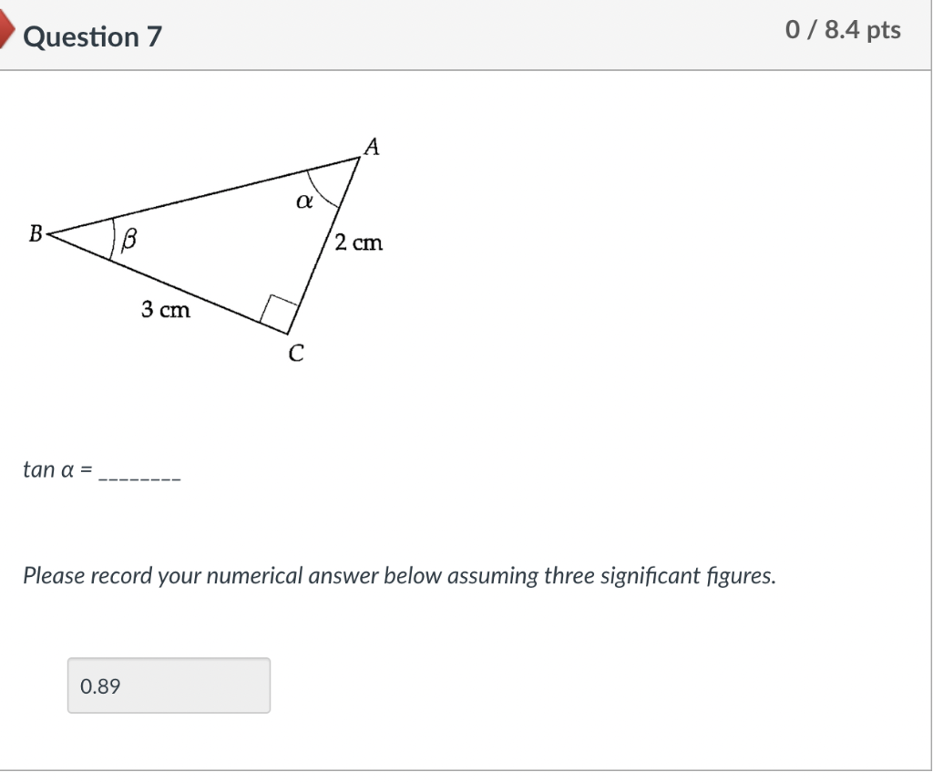 Solved Question 7 tanα= Please record your numerical answer | Chegg.com