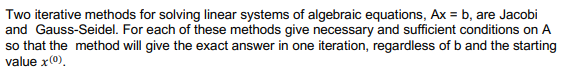 Solved Two Iterative Methods For Solving Linear Systems Of | Chegg.com