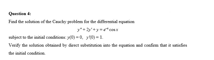 Solved Question 4: Find the solution of the Cauchy problem | Chegg.com