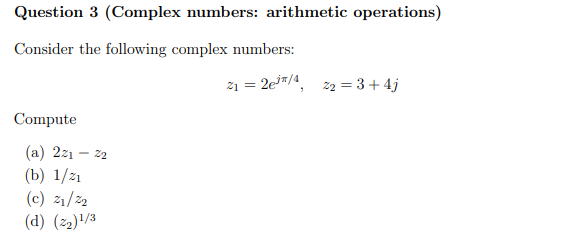 Solved Question 3 (Complex numbers: arithmetic operations) | Chegg.com