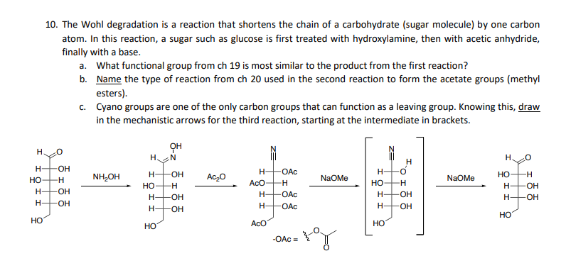 10. The Wohl degradation is a reaction that shortens | Chegg.com