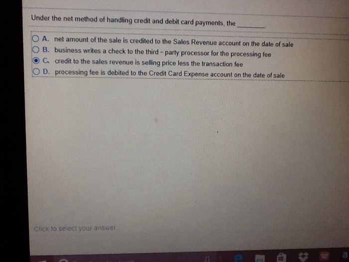 Solved Under the net method of handling credit and debit