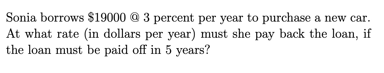 Solved Sonia borrows $19000@3 ﻿percent per year to purchase | Chegg.com