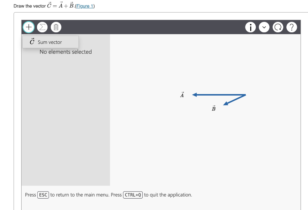 Solved Draw the vector C = A + B. (Figure 1) 0 Ċ Sum vector | Chegg.com