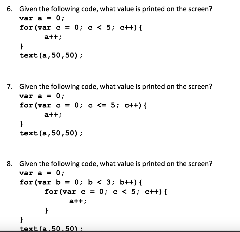 Solved 6. Given The Following Code, What Value Is Printed On | Chegg.com