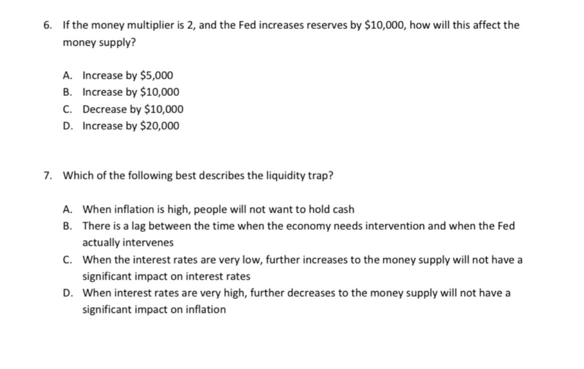 Solved 6. If the money multiplier is 2 , and the Fed
