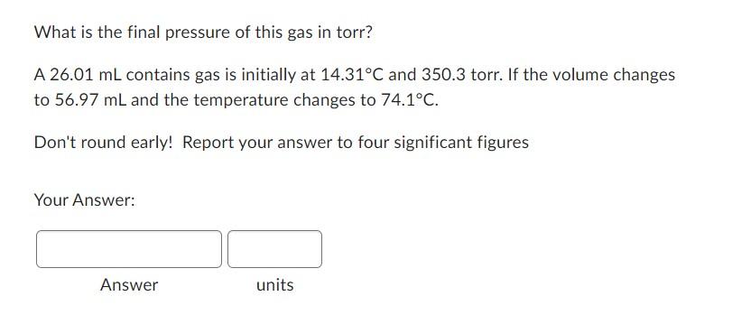 Solved What Is The Final Pressure Of This Gas In Torr? A 