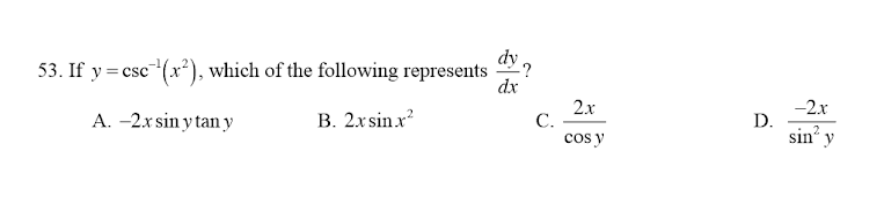 Solved 53. If y=csc−1(x2), which of the following represents | Chegg.com