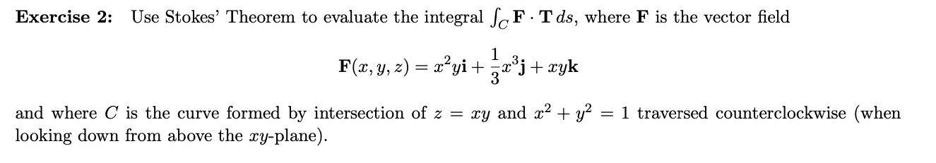 Solved Exercise 2: Use Stokes' Theorem to evaluate the | Chegg.com