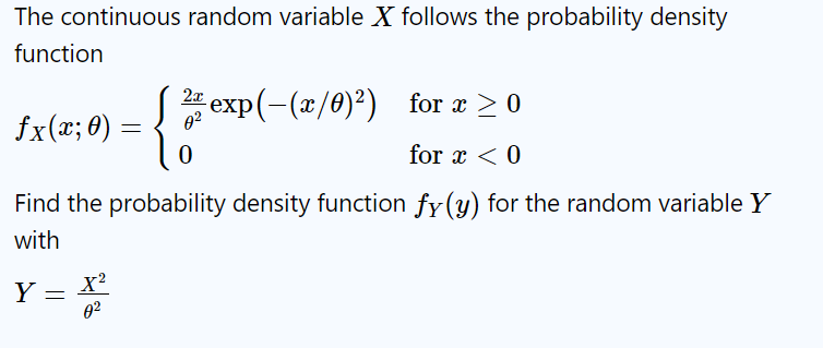 The continuous random variable \( X \) follows the probability density function
\( f_{X}(x ; \theta)=\left\{\begin{array}{ll}
