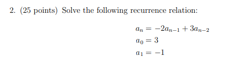Solved 2. (25 points) Solve the following recurrence | Chegg.com