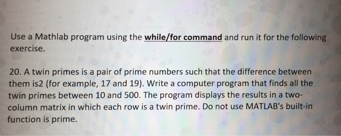 Solved Use a Mathlab program using the while/for command and | Chegg.com