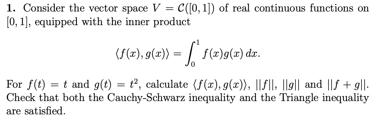Solved 1 Consider The Vector Space V C 0 1 Of Real Chegg Com