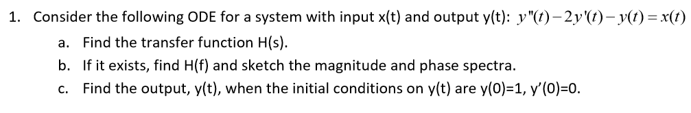 Solved 1. Consider the following ODE for a system with input | Chegg.com