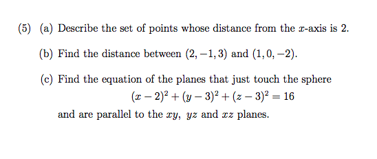 Solved (5) (a) Describe the set of points whose distance | Chegg.com