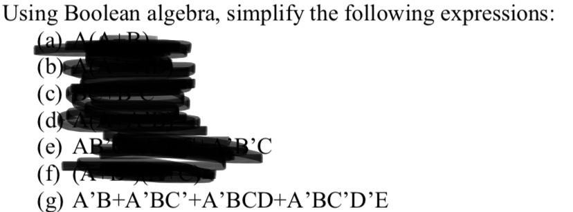 Solved Using Boolean algebra, simplify the following | Chegg.com
