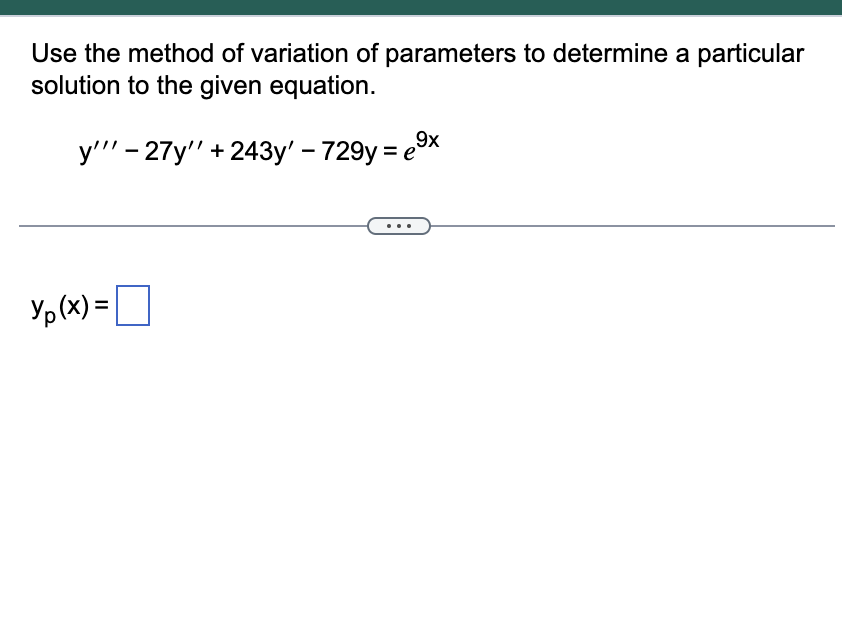 Use the method of variation of parameters to | Chegg.com