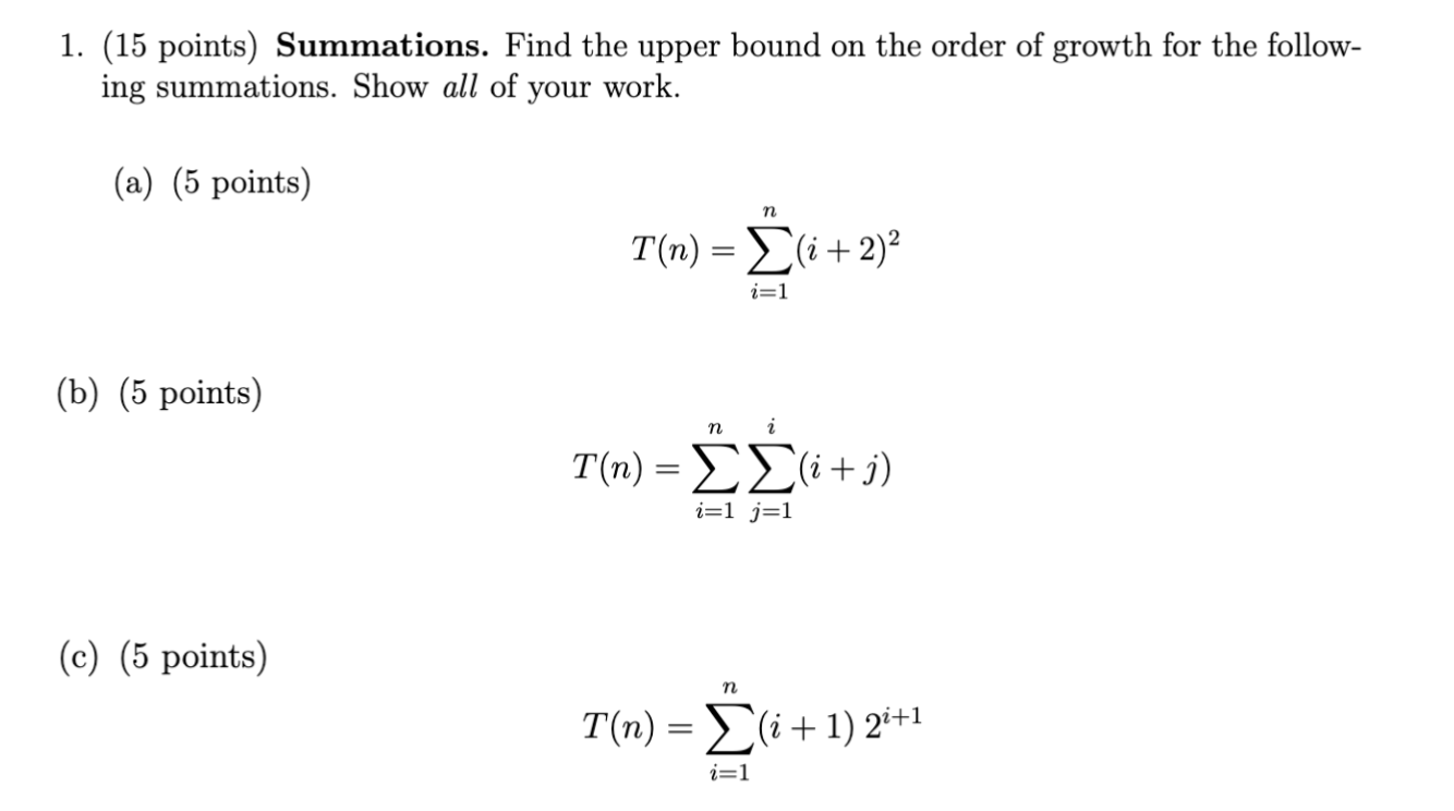 Solved 1. (15 points) Summations. Find the upper bound on | Chegg.com