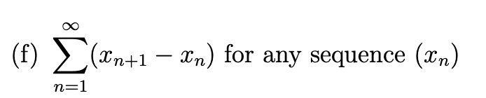 Solved (f) (@n+1 – Zn) for any sequence (en) n=1 | Chegg.com