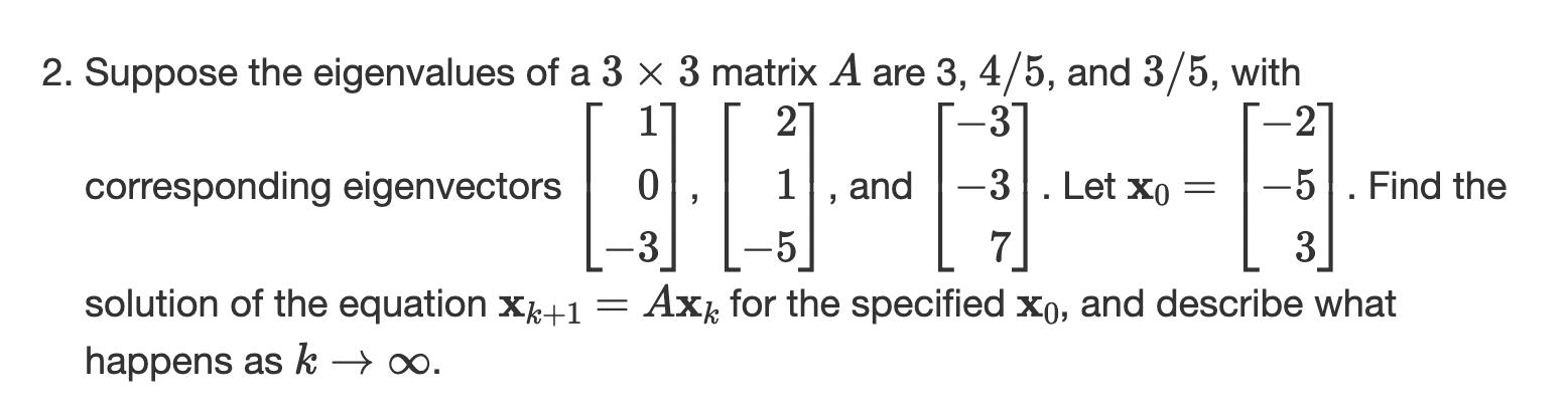 Solved Suppose the eigenvalues of a 3×3 ﻿matrix A are 3,45, | Chegg.com