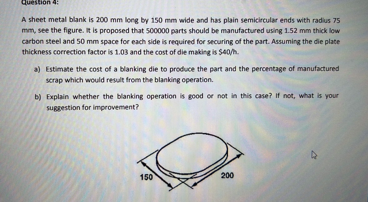 Solved A sheet metal blank is 200 mm long by 150 mm wide and
