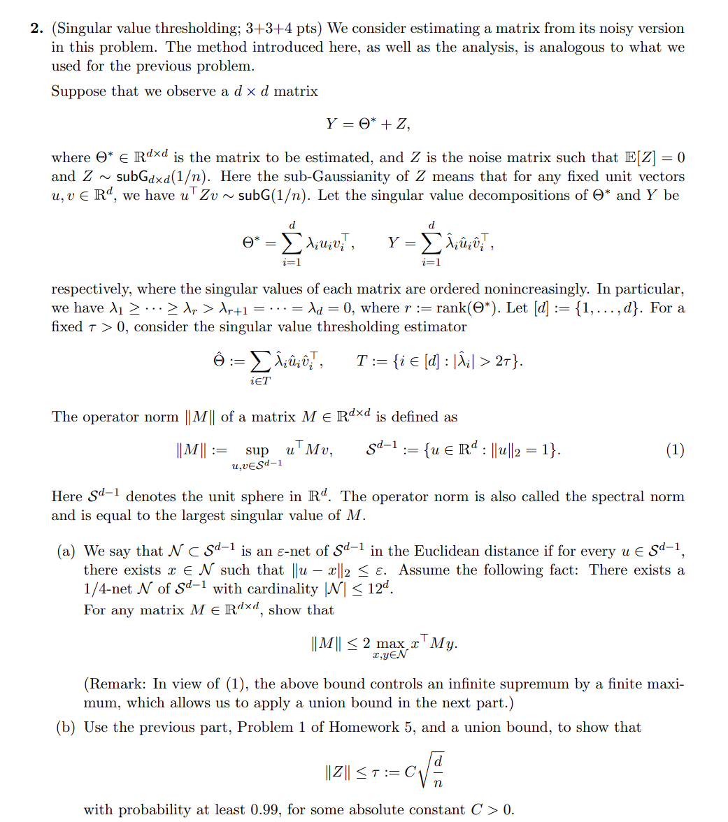 Solved (Singular value thresholding; 3+3+4pts ) We consider | Chegg.com