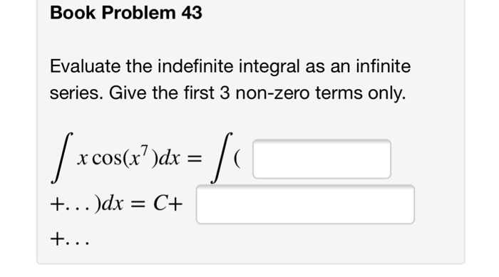 Solved Book Problem 43 Evaluate the indefinite integral as | Chegg.com