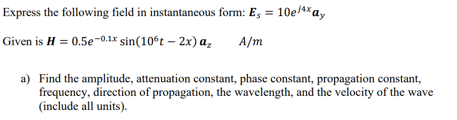 Solved Express the following field in instantaneous form: Es | Chegg.com