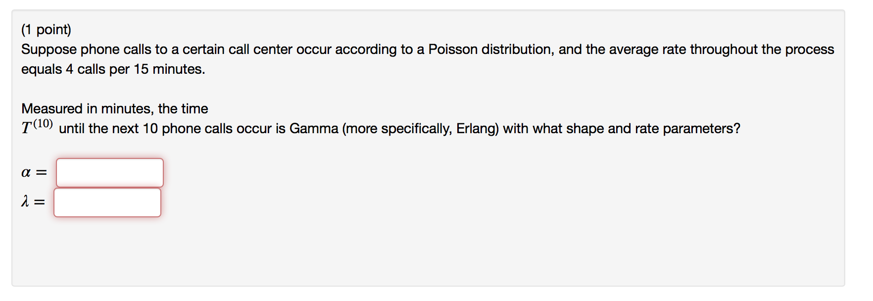 Solved (1 point) Suppose phone calls to a certain call