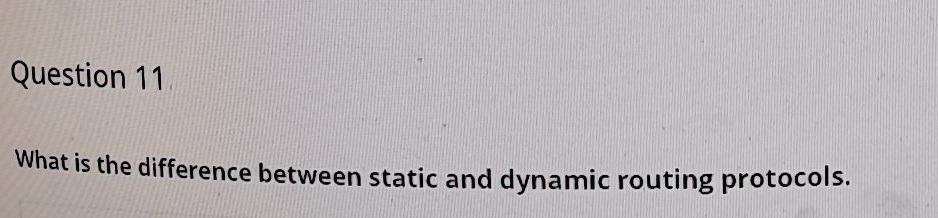 Solved Question 11 What is the difference between static and | Chegg.com
