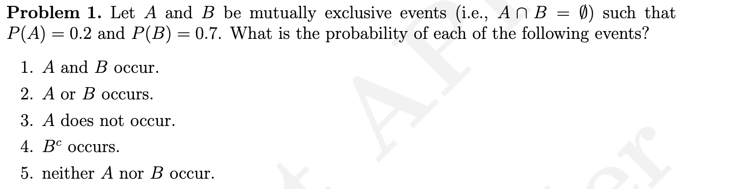 Solved Problem 1. Let A And B Be Mutually Exclusive Events | Chegg.com