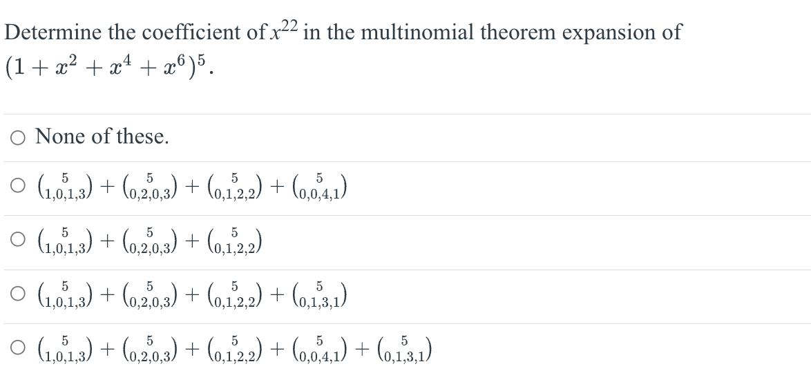 Solved Determine the coefficient of x22 in the multinomial | Chegg.com