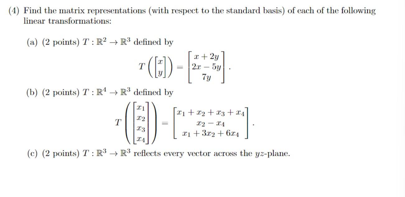 Solved 1) Find the matrix representations (with respect to | Chegg.com