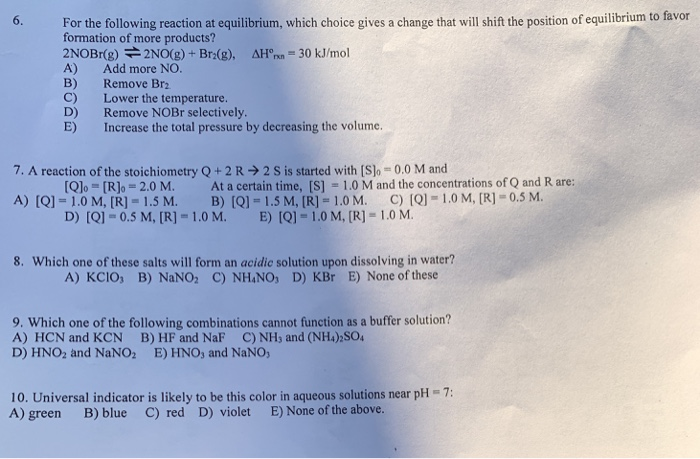 Solved 6. For the following reaction at equilibrium, which | Chegg.com