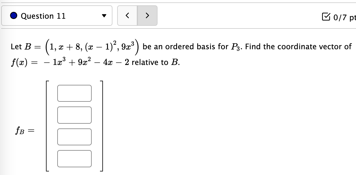 Solved Let B={1,x,x2,x3} be an ordered basis for P3. Find