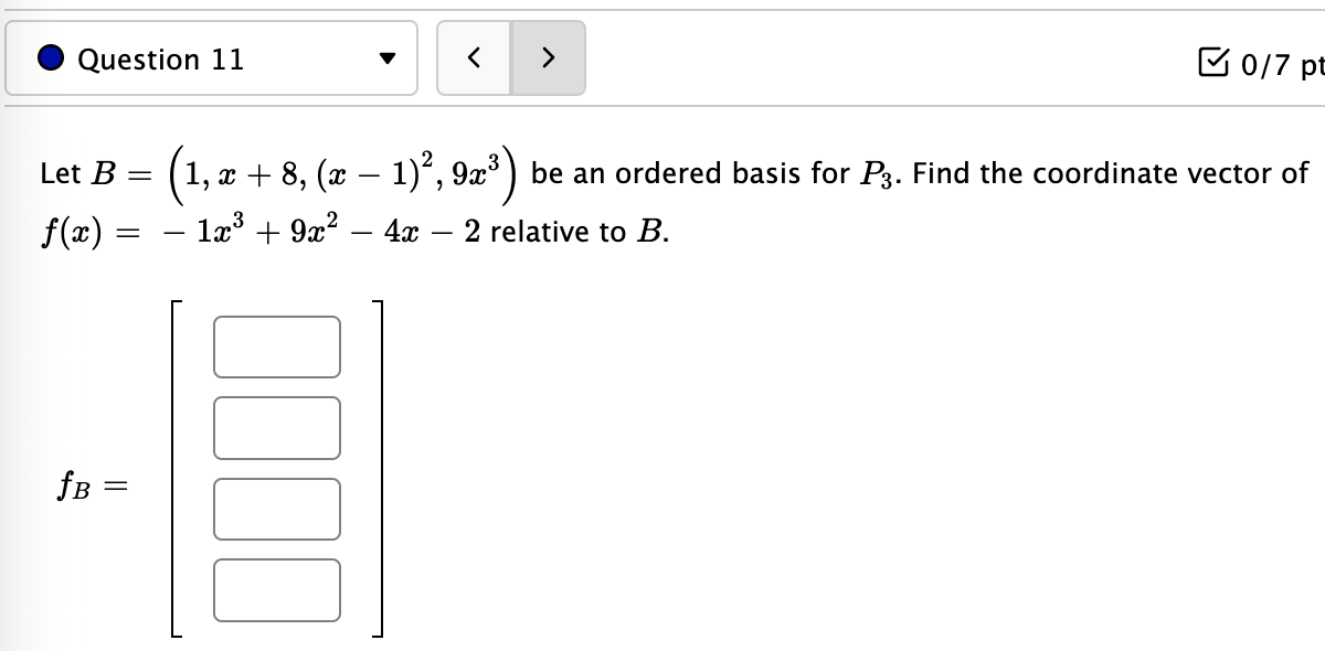 Solved Let B={1,x,x2,x3} Be An Ordered Basis For P3. Find | Chegg.com ...