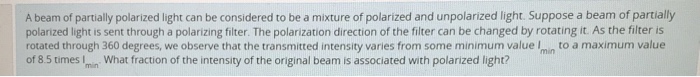 Solved A Beam Of Partially Polarized Light Can Be Considered 